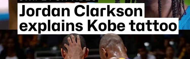 克拉克森谈科比纹身：他绝对是我心目中的GOAT 他教会了我许多